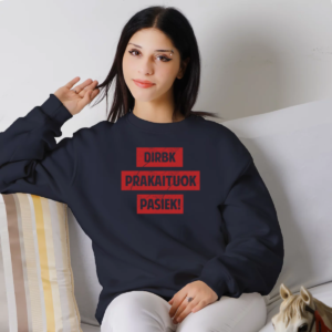 Unisex džemperis su spauda „Dirbk, Prakaituok, Pasiek!“