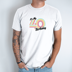 Unisex marškinėliai su spauda „It's My 40 Birthday“
