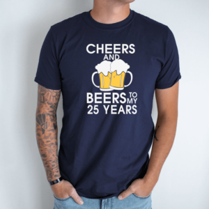Unisex marškinėliai su spauda „25 Cheer And Beer“