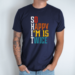 Unisex marškinėliai su spauda „I'm 15 twice“