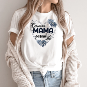 Unisex marškinėliai su spauda „Geriausia MAMA pasaulyje“