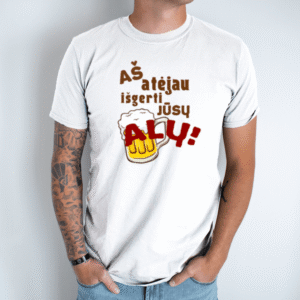 Unisex marškinėliai su spauda „Atėjau išgerti alų“