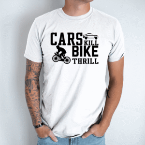 Unisex marškinėliai su spauda „Cars kill - Bike thrill“