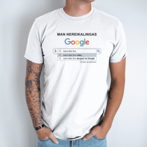 Unisex marškinėliai „Man nereikalingas google“