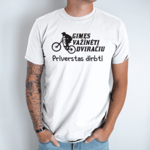 Unisex marškinėliai su spauda “Priverstas dirbti”