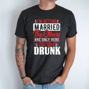 Bernvakario marškinėliai „Here - To Get Drunk“