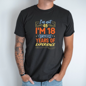 Unisex marškinėliai su spauda „I'm 18+27“