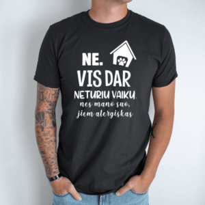 Unisex marškinėliai su spauda „Neturiu vaikų“