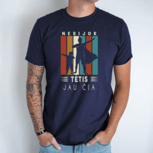 Unisex marškinėliai su spauda „Nebijok, tėtis jau čia“