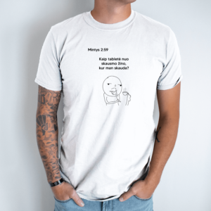 Unisex marškinėliai su spauda „Mintys apie tabletę“