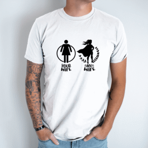 Unisex marškinėliai su spauda „Your wife my wife“