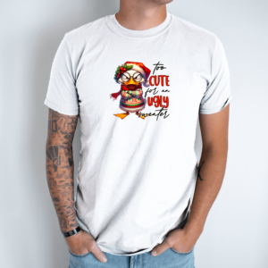 Unisex marškinėliai su spauda „Too cute for ugly sweater“